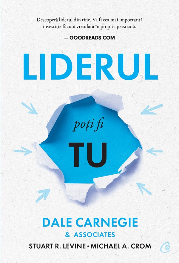 Liderul poti fi tu <br/> Dale Carnegie