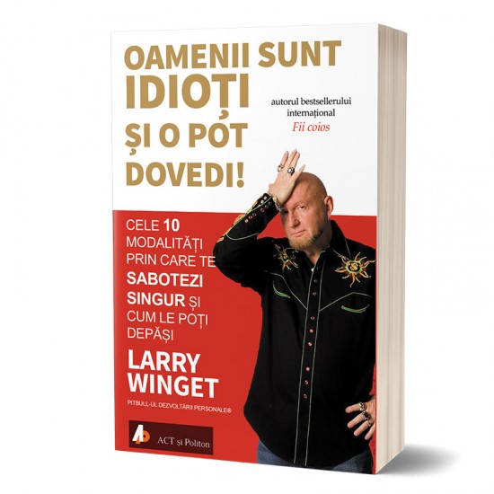 larry-winget-oamenii-sunt-idioti-si-o-pot-dovedi-carte-550x550