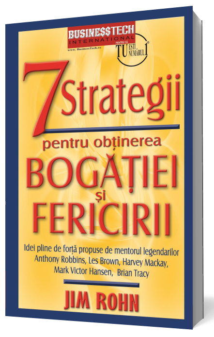 7 strategii pentru obtinerea bogatiei si fericirii <br/> Jim Rohn